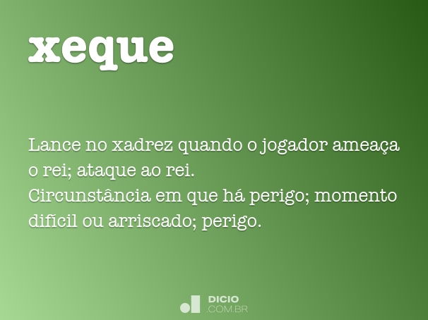 O que xeque, xeique e cheque têm em comum